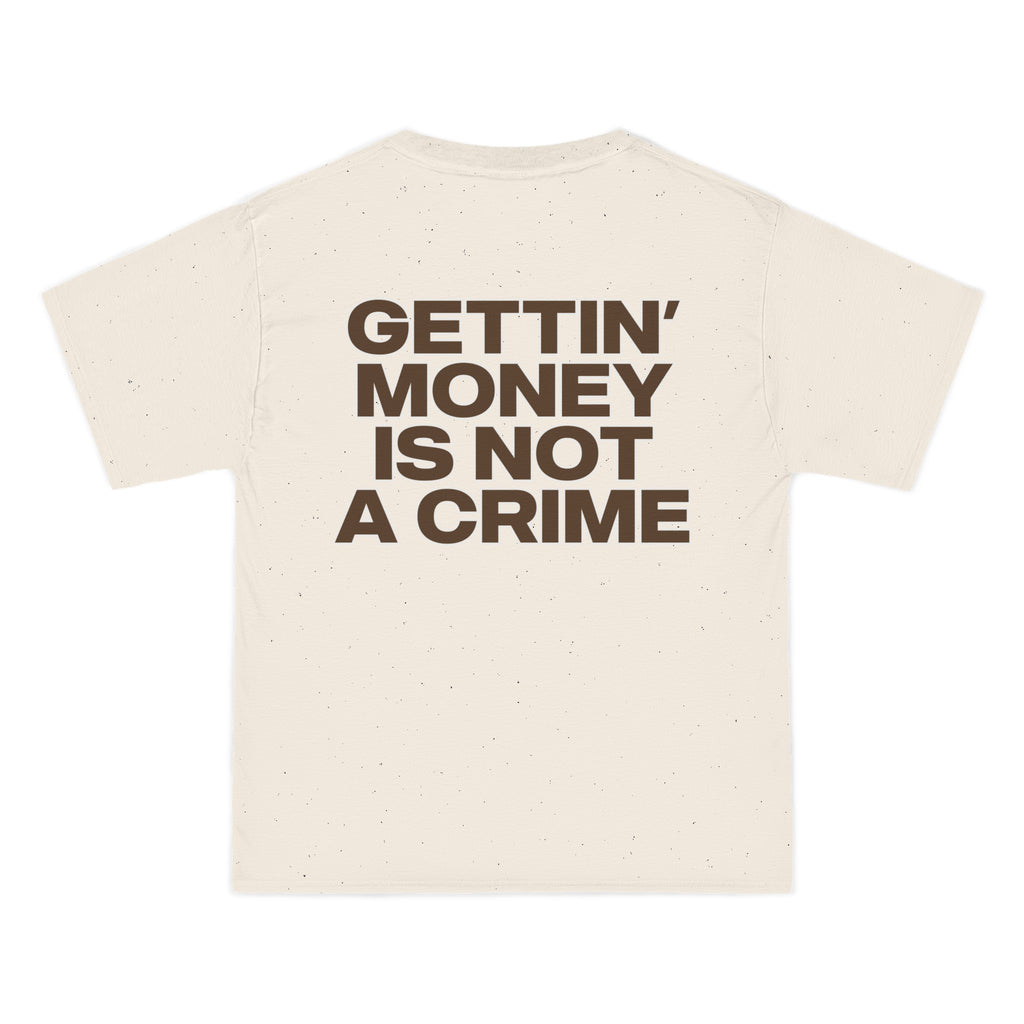 "Gettin' Money is not a Crime" Beefy-T®